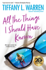 All the Things I Should Have Known By Tiffany L. Warren Cover Image