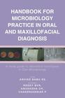 Handbook For Microbiology Practice In Oral And Maxillofacial Diagnosis: A study guide to laboratory techniques in Oral Microbiology Cover Image