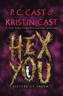 Hex You: Sisters of Salem By P. C. Cast, Kristin Cast Cover Image