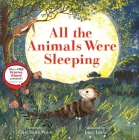 All the Animals Were Sleeping By Clare Helen Welsh, Jenny Løvlie (Illustrator) Cover Image