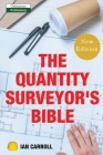 The Quantity Surveyor's Bible By Carroll Ian Cover Image