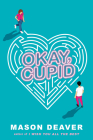 Okay, Cupid By Mason Deaver Cover Image