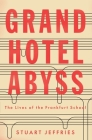 Grand Hotel Abyss: The Lives of the Frankfurt School By Stuart Jeffries Cover Image