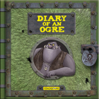 Diary of an Ogre (Dear Diary) By Valeria Dávila, López, Laura Aguerrebehere (Illustrator) Cover Image