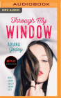 Through My Window By Ariana Godoy, Ramona Master (Read by), Timothy Andrés Pabon (Read by) Cover Image