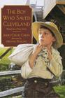 The Boy Who Saved Cleveland By James Cross Giblin, Michael Dooling (Illustrator) Cover Image