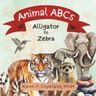 Animal ABCs: Alligator to Zebra Cover Image