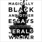Magically Black and Other Essays Cover Image