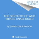 Gentlest of Wild Things Cover Image