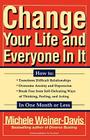 Change Your Life and Everyone In It: How To: By Michele Weiner Davis Cover Image