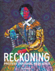 Reckoning: Protest. Defiance. Resilience. Cover Image