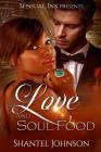 Love And Soul Food: A BWWM Interracial Love Story By Shantel Johnson Cover Image