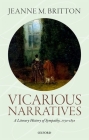 Vicarious Narratives: A Literary History of Sympathy By Jeanne M. Britton Cover Image