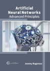 Artificial Neural Networks: Advanced Principles By Jeremy Rogerson (Editor) Cover Image