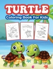 Turtles Coloring Book for Kids: Great Turtle Activity Book for Boys, Girls and Kids. Perfect Turtle Gifts for Children and Toddlers Cover Image