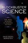 Blockbuster Science: The Real Science in Science Fiction Cover Image