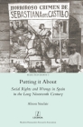 Putting it About: Social Rights and Wrongs in Spain in the Long Nineteenth Century (Selected Essays #3) By Alison Sinclair Cover Image