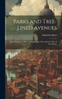 Parks and Tree-lined Avenues: Read October 7, 1891, at the Meeting of the Advance Club of Providence By Augustine Jones Cover Image
