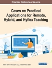 Cases on Practical Applications for Remote, Hybrid, and Hyflex Teaching By Valerie Harlow Shinas (Editor), Chu N. Ly (Editor), Sule Yilmaz Ozden (Editor) Cover Image