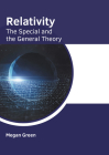 Relativity: The Special and the General Theory By Megan Green (Editor) Cover Image