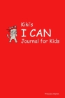 Kiki's I CAN Journal for Kids By Francesca Hepton Cover Image