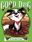 All You Need Is Mud (Good Dog #10) Cover Image