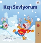 I Love Winter (Turkish Children's Book) By Shelley Admont, Kidkiddos Books Cover Image