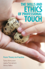 The Skills and Ethics of Professional Touch: From Theory to Practice Cover Image