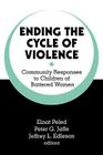 Ending the Cycle of Violence: Community Responses to Children of Battered Women By Einat Peled (Editor), Peter G. Jaffe (Editor), Jeffrey L. Edleson (Editor) Cover Image