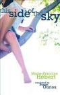 This Side of the Sky By Marie-Francine Hebert, Susan Ouriou (Translator) Cover Image