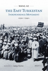 The East Turkestan Independence Movement, 1930s to 1940s By Ke Wang, Carissa Fletcher (Translator) Cover Image