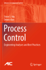 Process Control: Engineering Analyses and Best Practices (Advances in Industrial Control) By Steve S. Niu, Deyun Xiao Cover Image