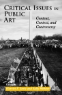 Critical Issues in Public Art: Content, Context, and Controversy Cover Image