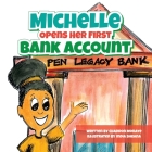 Michelle Opens Her First Bank Account By Charron Monaye, India Sheana (Illustrator) Cover Image