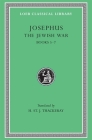 The Jewish War By Josephus, H. St J. Thackeray (Translator) Cover Image