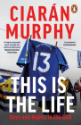 This is the Life: Days and Nights in the GAA Cover Image