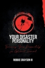 Your Disaster Personality: Training Your Personality for Optimal Survival By Robbie Grayson Cover Image