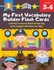 My First Vocabulary Builder Flash Cards Colorful Cartoons Word of the Day Learn English Afrikaans for Kids: 250+ Easy learning resources kindergarten By Samuel Berlincon Cover Image