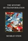 The Mystery of Transformation By Murray Stein Cover Image