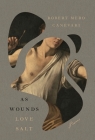 As Wounds Love Salt By Robert Mero Canevari Cover Image