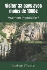 Visiter 33 pays avec moins de 1000: Vraiment impossible ? By Nathan Charlin Cover Image
