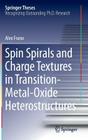 Spin Spirals and Charge Textures in Transition-Metal-Oxide Heterostructures (Springer Theses) Cover Image