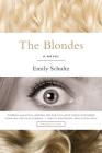 The Blondes: A Novel By Emily Schultz Cover Image