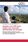 Gestión con VPP para redes con recursos distribuidos de energía By Luis Alejandro Arias Barragan, Edwin Rivas Cover Image