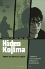 Hideo Kojima: Progressive Game Design from Metal Gear to Death Stranding (Influential Video Game Designers) By Bryan Hikari Hartzheim, Carly A. Kocurek (Editor), Jennifer Dewinter (Editor) Cover Image