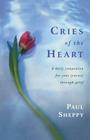 Cries of the Heart: A Daily Companion for Your Journey Through Grief By Paul Sheppy Cover Image
