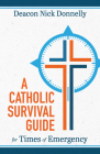 A Catholic Survival Guide for Times of Emergency Cover Image