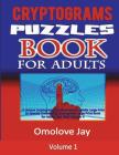 Cryptograms Puzzle Books For Adults: A Unique Cryptograms Puzzle Books for Adults Large Print (A Special Challenging Cryptograms Large Print Book for By Omolove Jay Cover Image
