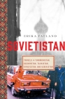 Sovietistan: Travels in Turkmenistan, Kazakhstan, Tajikistan, Kyrgyzstan, and Uzbekistan By Erika Fatland Cover Image