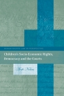 Children’s Socio-Economic Rights, Democracy And The Courts (Human Rights Law in Perspective #16) By Aoife Nolan Cover Image